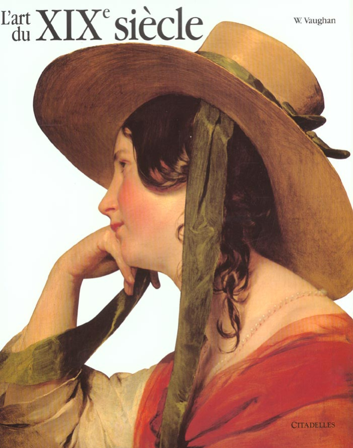 L'Art du XIXe siècle. 1780-1850