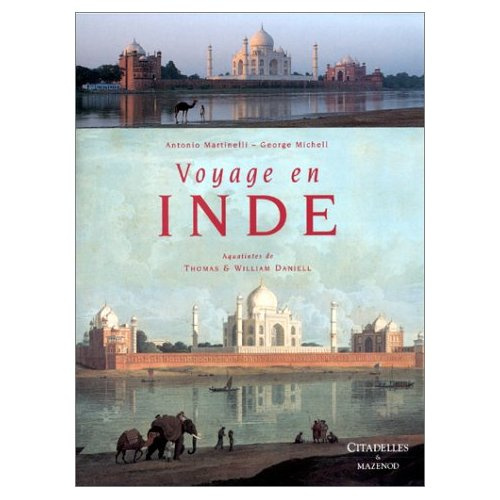 VOYAGE EN INDE. Deux cents ans de patrimoine architectural et topographique en Inde