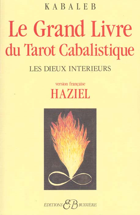 Le grand livre du Tarot Cabalistique. Les Dieux intérieurs