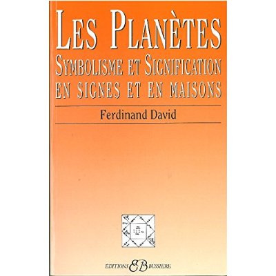 PLANETES - SYMBOLISME ET SIGNIFICATION EN SIGNES ET EN MAISONS