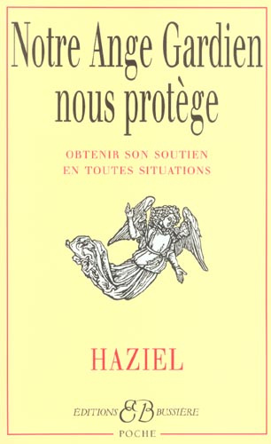 Notre Ange Gardien nous protège. Comment obtenir secours et protection