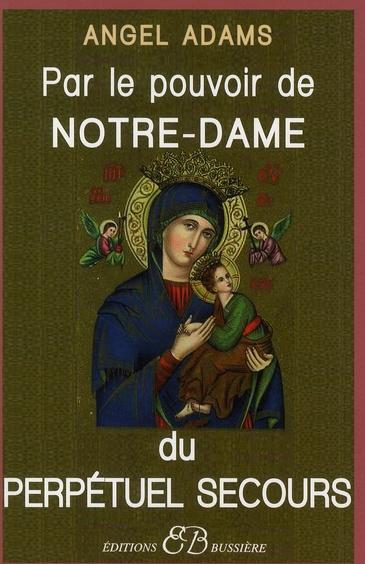 Par le Pouvoir de Notre-Dame du Perpétuel Secours