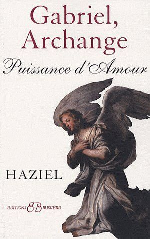 Gabriel, Archange. Puissance d'Amour