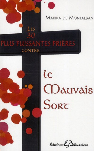 Les 30 plus puissantes prières contre le mauvais sort