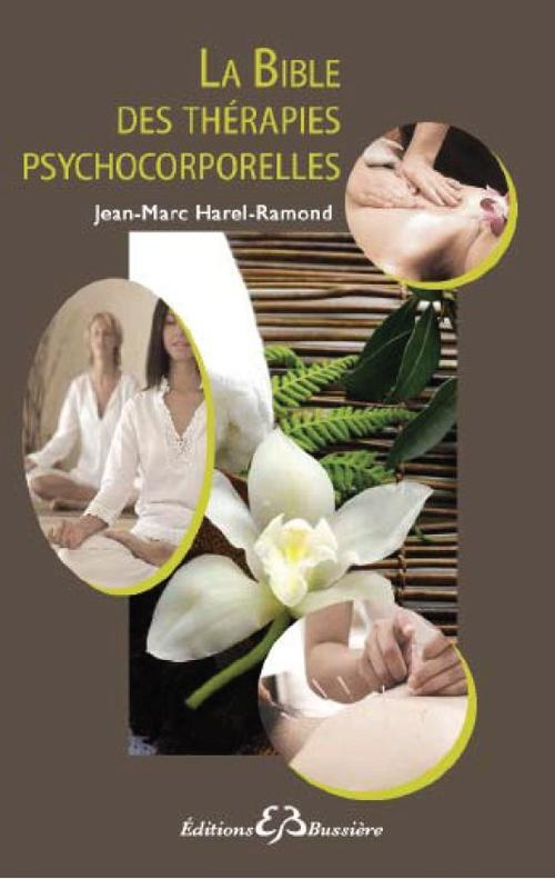 La bible des thérapies psycho-corporelles