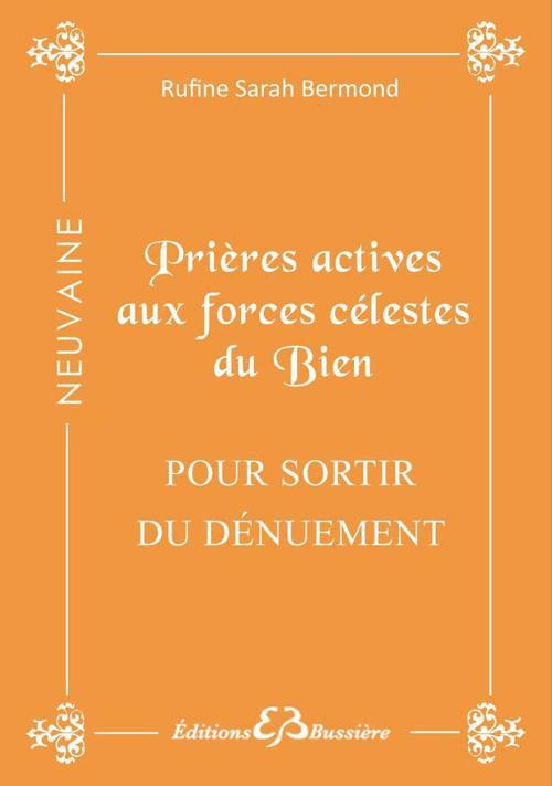 Prières actives pour sortir du dénuement par la grâce des forces célestes du bien. En neuvaine