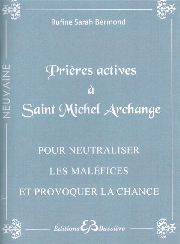 Prières actives à Saint-Michel Archange pour neutraliser les maléfices et provoquer la chance