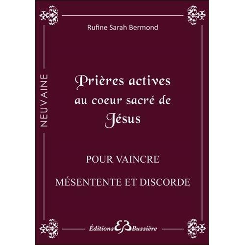 Prières actives au Coeur-Sacré de Jésus. Contre les ambiances difficiles à la maison et au travail