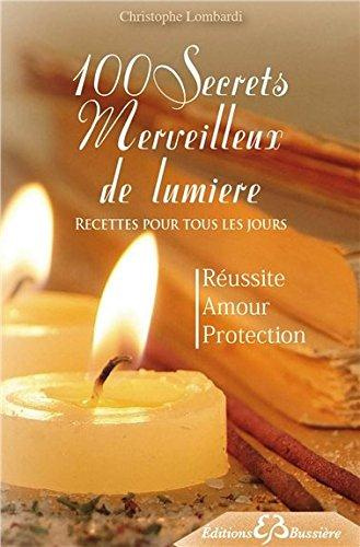 100 Secrets merveilleux de lumière
