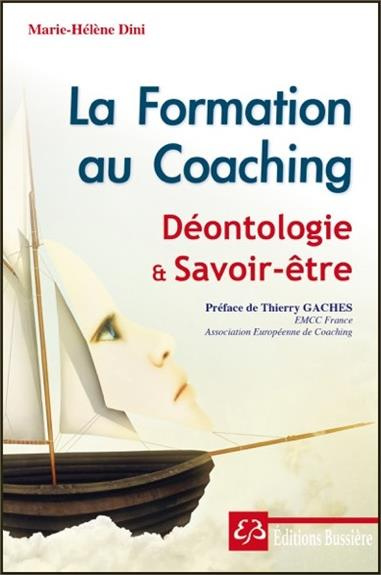 La formation au coaching. Déontologie et savoir-être