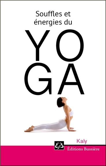 Souffles et énergies du Yoga