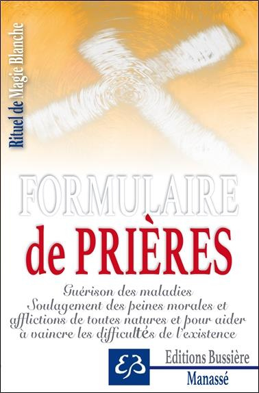 Rituel de magie blanche. Tome 1, Formulaire de prières