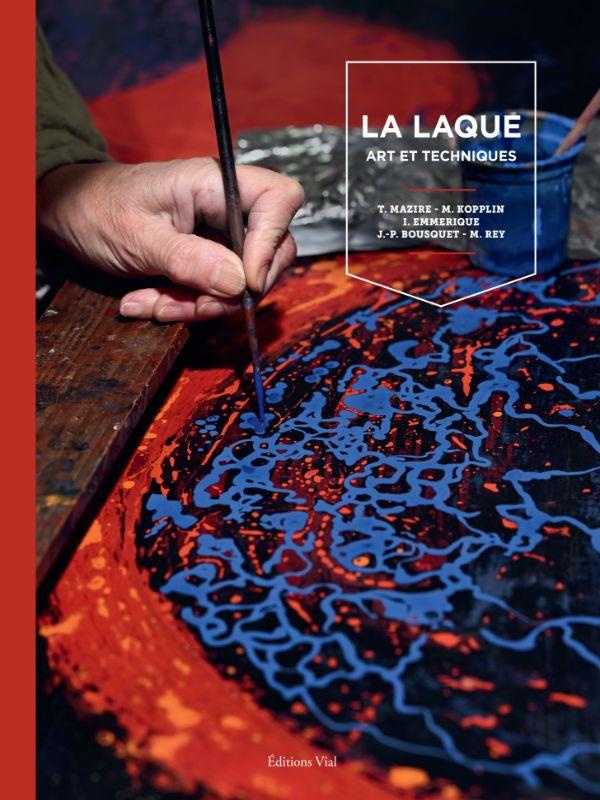 La laque. Arts et techniques