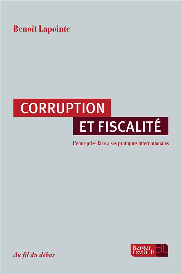 La corruption internationale. L'entreprise face à des pratiques internationales