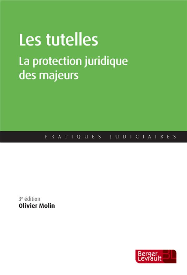 Les tutelles. La protection juridique des majeurs, 3e édition