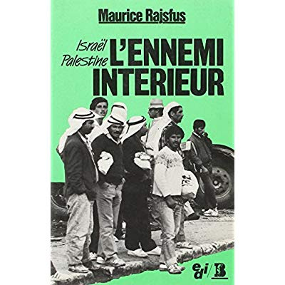 ISRAEL-PALESTINE : L'ENNEMI INTERIEUR