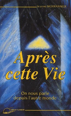 Après cette vie. On nous parle depuis l'autre monde