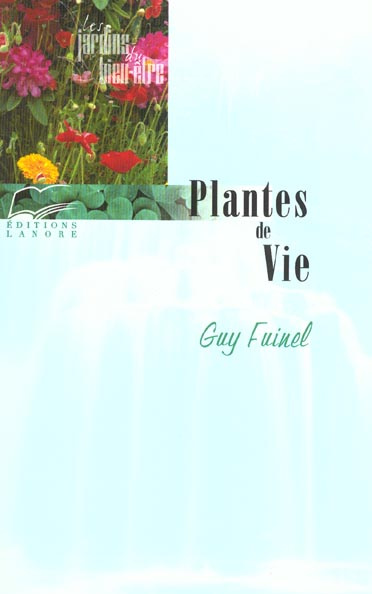 Plantes de vie. Du corps et de l'esprit