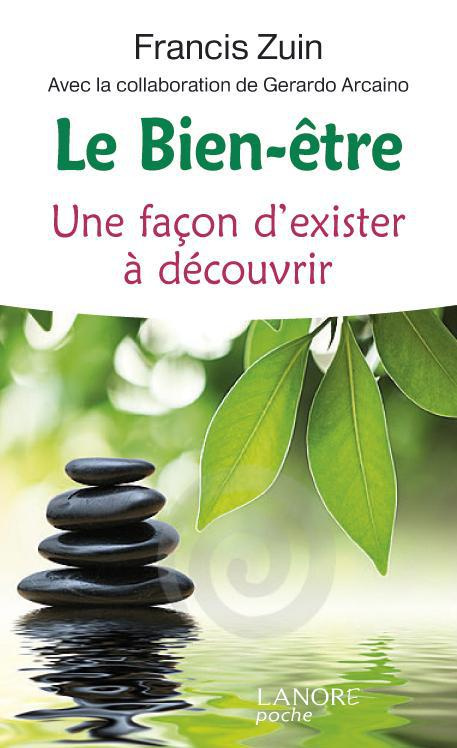 Le bien-être. Une façon d'exister à découvrir