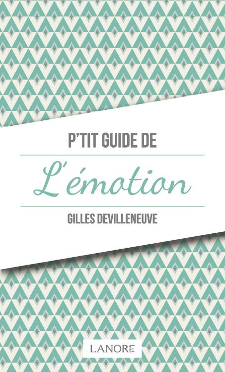 P'tit guide de l'émotion