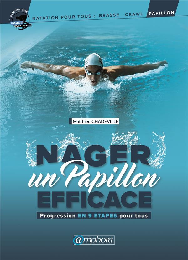 Nager un papillon efficace. Progression en 9 étapes pour tous