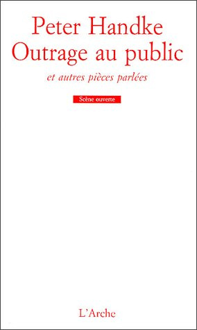 Outrage au public et autres pièces parlées