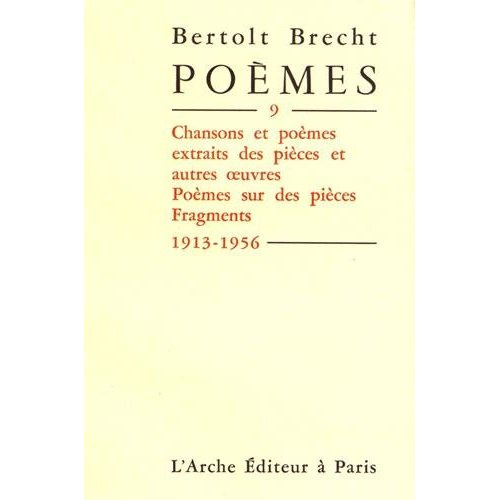 Poèmes. Tome 9, Chansons et poèmes extraits des pièces et autres oeuvres, poèmes sur des pièces, fra
