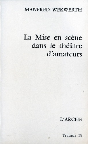 LA MISE EN SCENE DANS LE THEATRE D'AMATEURS