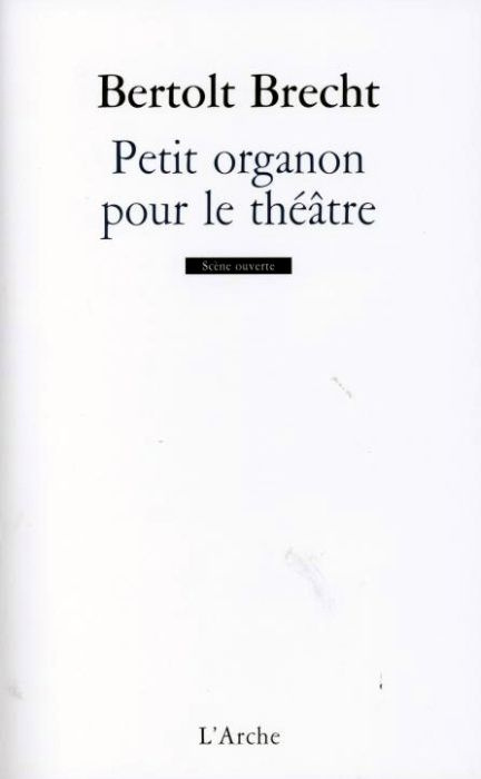 Petit organon pour le théâtre. (suivi de) Additifs au Petit organon