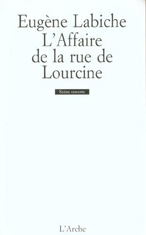 L'Affaire de la rue de Lourcine. Comédie en un acte mêlée de couplets