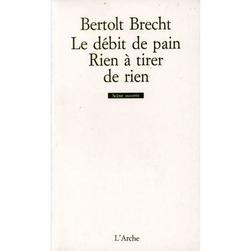 Le débit de pain ; Rien à tirer de rien. Fragments