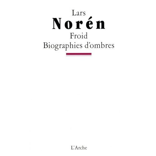 Froid / Biographies d'ombres