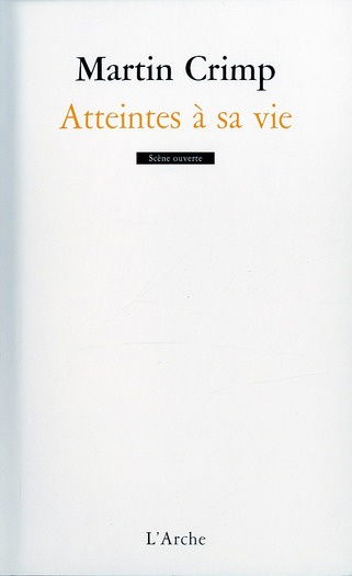 Atteintes à sa vie