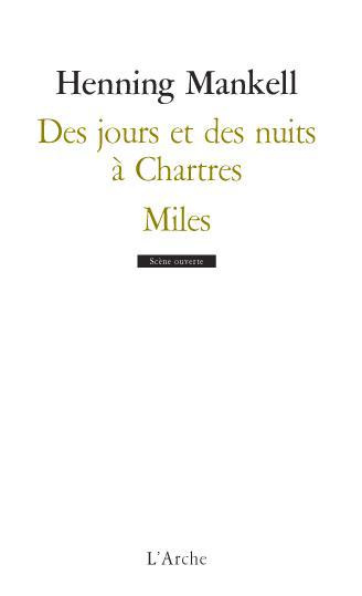 Des jours et des nuits à Chartres ; Miles