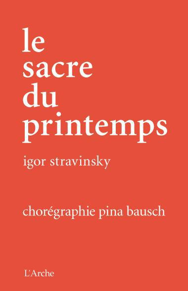 Le sacre du printemps. Avec 1 DVD