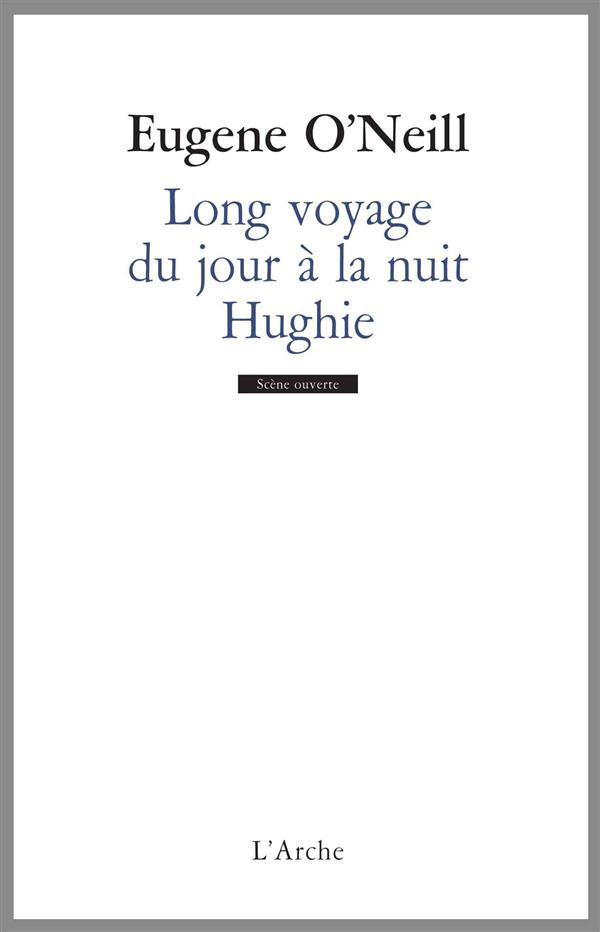 Long voyage du jour à la nuit / Hughie