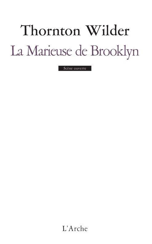 La Marieuse de Brooklyn. Farce en quatre actes