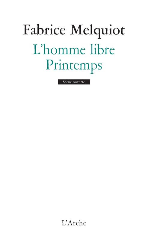 L'homme libre ; Printemps
