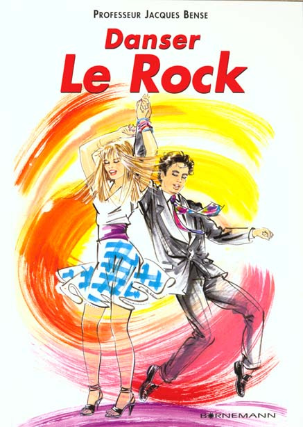DANSER LE ROCK. Méthode tous niveaux