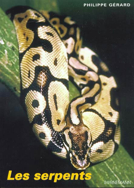 Les serpents. Découverte et élevage
