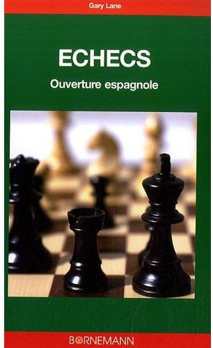 Les échecs. Ouverture espagnole
