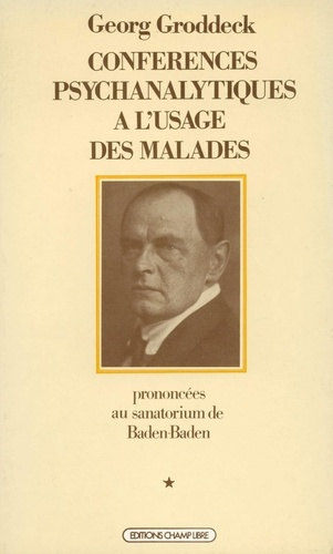 Conférences psychanalytiques à l'usage des malades prononcées au sanatorium de Baden-Baden Tome 1 :