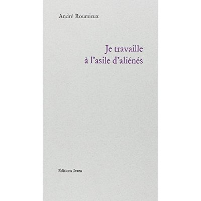 JE TRAVAILLE A L'ASILE D'ALIENES