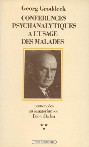 Conférences psychanalytiques à l'usage des malades prononcées au sanatorium de Baden-Baden Tome 3 :
