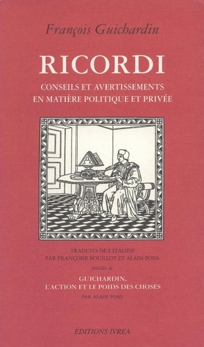 Ricordi. Conseils et avertissements en matière politique et privée