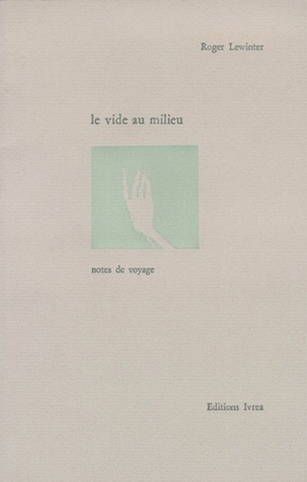 LE VIDE AU MILIEU. Notes de voyage