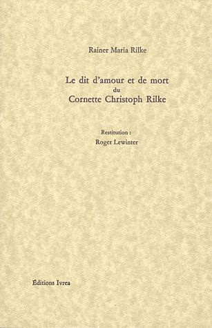 Le dit d'amour et de mort du Cornette Christoph Rilke