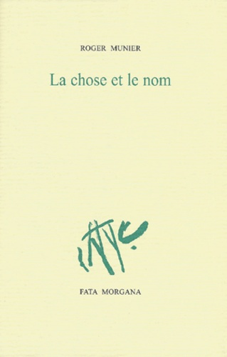 La chose et le nom. Opus incertum II. 1982-1983
