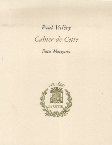 Cahier de Cette. Pack en 2 volumes : Cahier de Cette ; Collège de Cette
