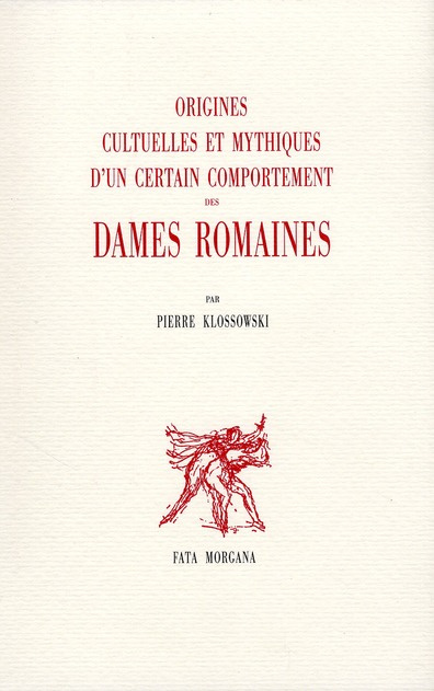Origines culturelles et mythiques d'un certain comportement des dames romaines
